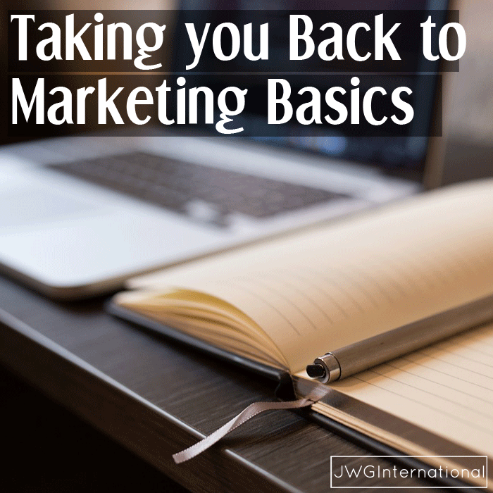 Taking you Back to Marketing Basics