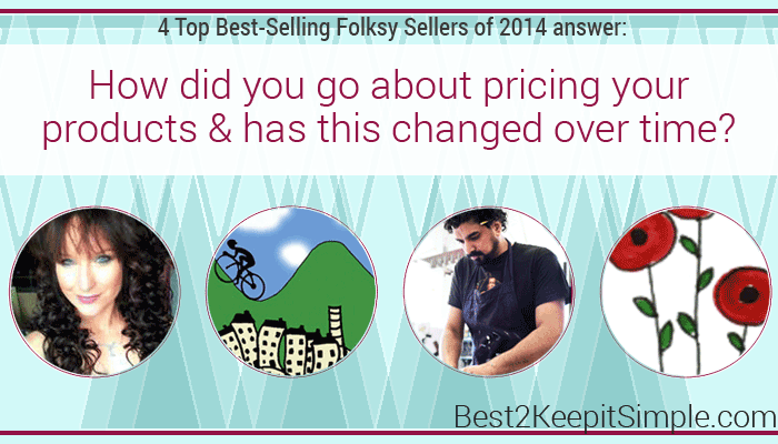 Q3 - How did you go about pricing your products and has this changed over time?